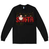 Black i m so good santa came twice Long Sleeve Tee - MaliasSmallBusiness