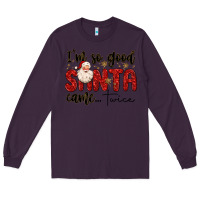 Plum i m so good santa came twice Long Sleeve Tee - MaliasSmallBusiness