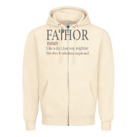 Sandshell Fa-Thor Like Dad Just Way Mightier Zipper Hoodie - Bettercallsaul