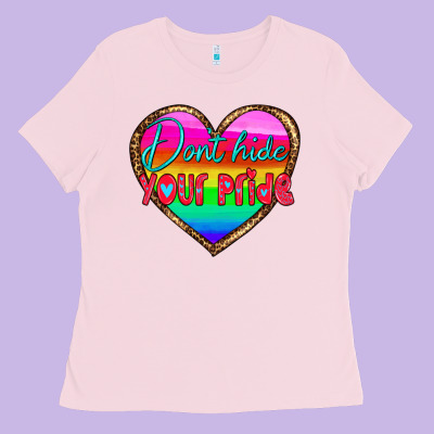 Dont Hide Your Pride Ladies Tee Designed By Hra Design Shop