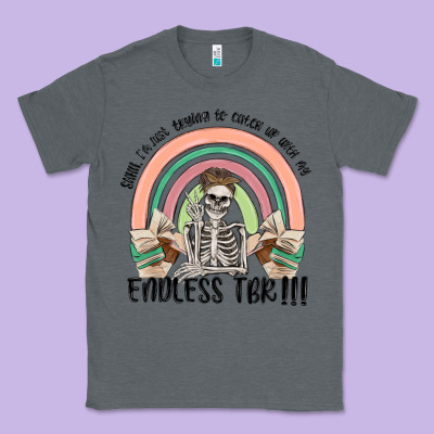 Endless Tbr Classic Tee Designed By Maliassmallbusiness