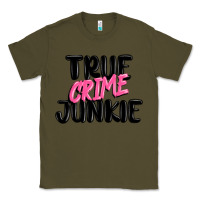 Army Green true crime junkie Classic Tee - MaliasSmallBusiness