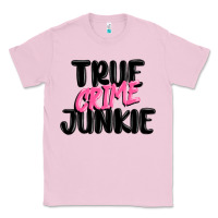 Bubblegum Pink true crime junkie Classic Tee - MaliasSmallBusiness