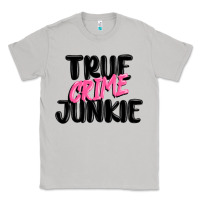 Moon Dust true crime junkie Classic Tee - MaliasSmallBusiness