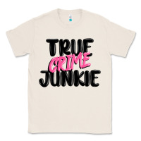 Natural true crime junkie Classic Tee - MaliasSmallBusiness