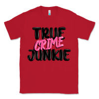 Red true crime junkie Classic Tee - MaliasSmallBusiness