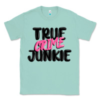 Seafoam true crime junkie Classic Tee - MaliasSmallBusiness