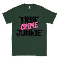 Sports Green true crime junkie Classic Tee - MaliasSmallBusiness