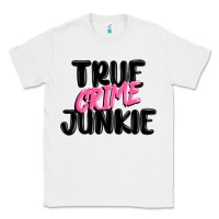 White true crime junkie Classic Tee - MaliasSmallBusiness