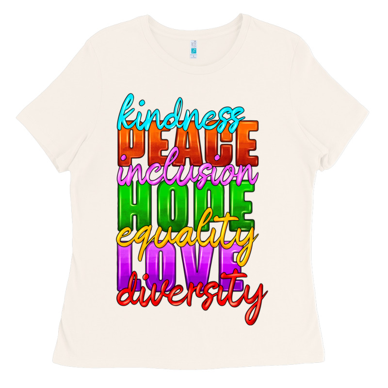 Kindness Peace Inclusion Hope Equality Love Diversity Ladies Tee by HRA Design Shop | Teevron