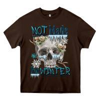 Chocolate Brown not made for winter skull Heavy Core Tee - FaDigitalArtStudio