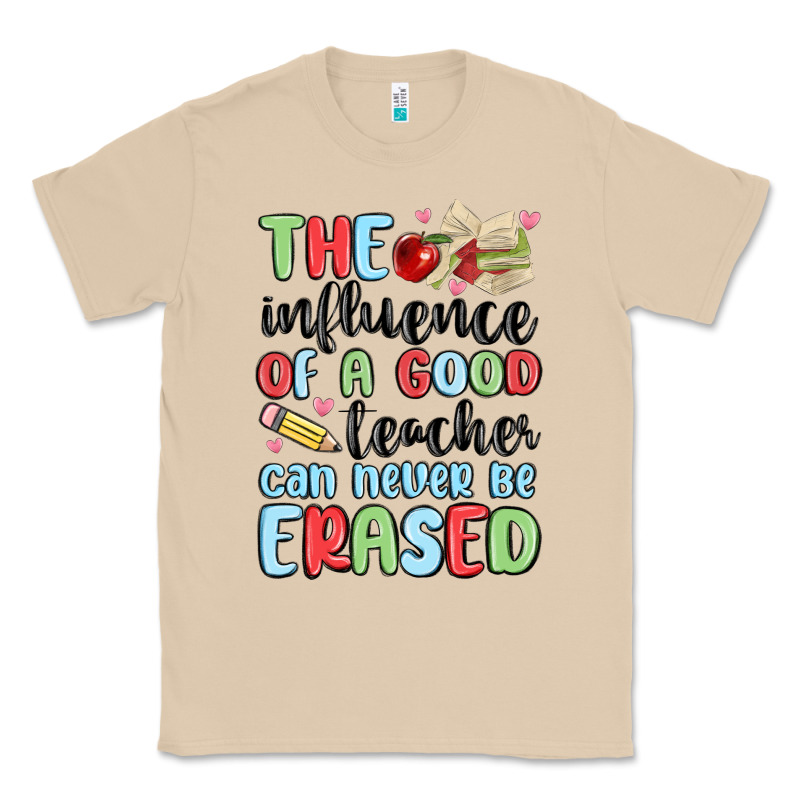 The Influence Of A Good Teacher Can Never Be  Eras Classic Tee by MaliasSmallBusiness | Teevron
