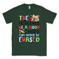 Sports Green the influence of a good teacher can never be  eras Classic Tee - MaliasSmallBusiness