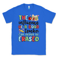 True Royal the influence of a good teacher can never be  eras Classic Tee - MaliasSmallBusiness