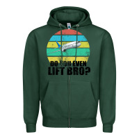 Sports Green Do You Even Lift Bro Zipper Hoodie - Bettercallsaul