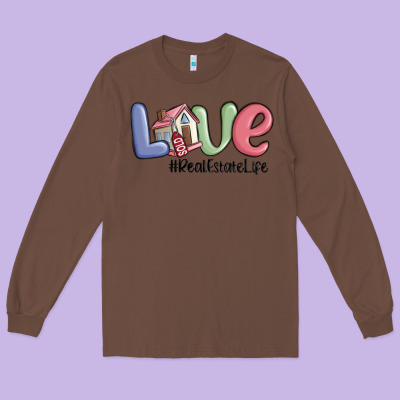 Love Real Estate Life Long Sleeve Tee Designed By Maliassmallbusiness