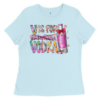 Baby Blue vis for valentine vodka Ladies Tee - RacoonDesign