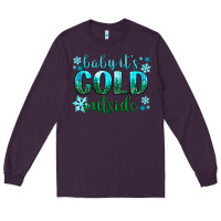 Plum baby its cold outside Long Sleeve Tee - NancyCooperArtShop