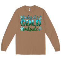 Toasted Coconut baby its cold outside Long Sleeve Tee - NancyCooperArtShop