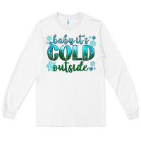 White baby its cold outside Long Sleeve Tee - NancyCooperArtShop
