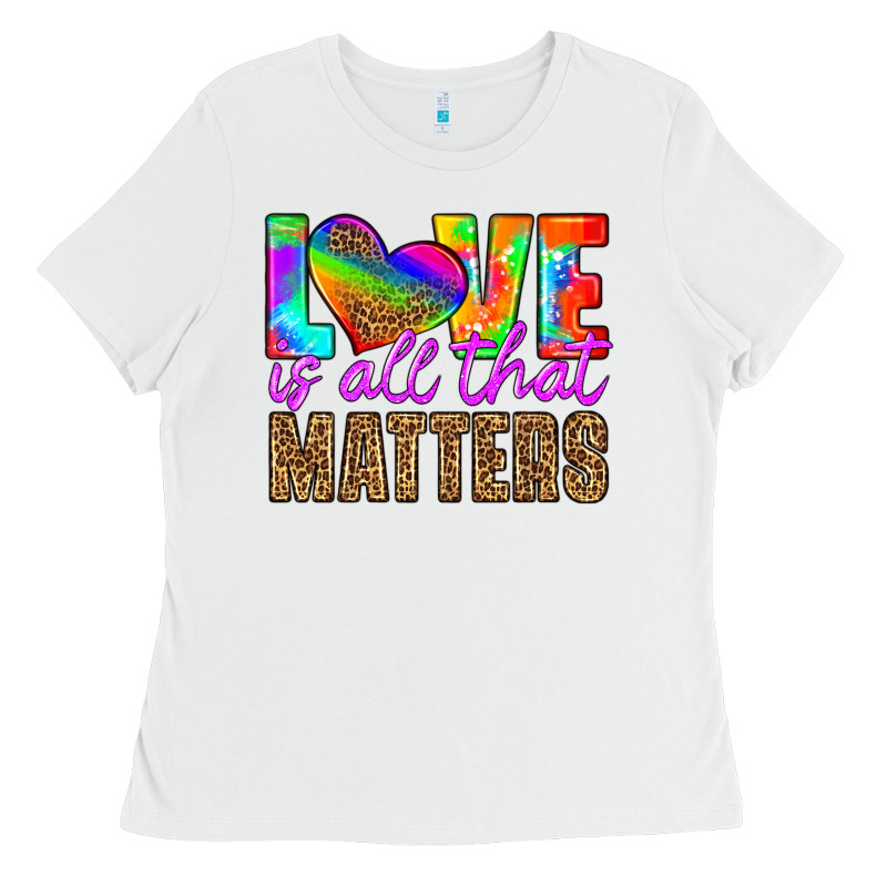 Love Is All That Matters Ladies Tee by HRA Design Shop | Teevron