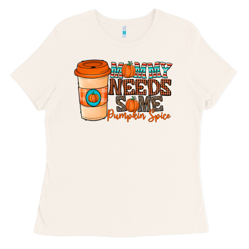 Mommy Needs Some Pumpkin Spice Ladies Tee by CowhideDigitalArt | Teevron