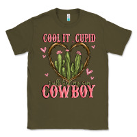 Army Green cool it cupid i will find my own cowboy Classic Tee - MaliasSmallBusiness