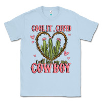 Dusty Blue cool it cupid i will find my own cowboy Classic Tee - MaliasSmallBusiness