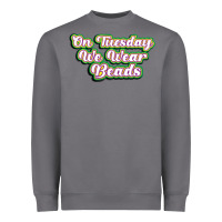Storm on tuesday we wear beads Heavyweight Sweatshirt - MaliasSmallBusiness