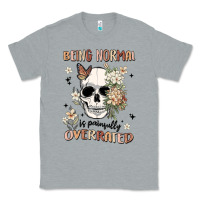 Heather Grey being normal is painfully overrated Classic Tee - MaliasSmallBusiness