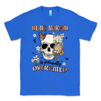 True Royal being normal is painfully overrated Classic Tee - MaliasSmallBusiness