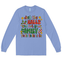 Colony Blue deck the halls and not your family fa la la la laa Long Sleeve Tee - MaliasSmallBusiness