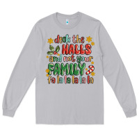 Moon Dust deck the halls and not your family fa la la la laa Long Sleeve Tee - MaliasSmallBusiness