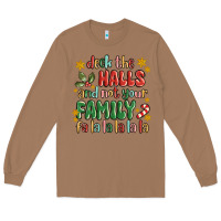 Toasted Coconut deck the halls and not your family fa la la la laa Long Sleeve Tee - MaliasSmallBusiness