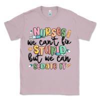 Lilac nurses we cant fix stupid Classic Tee - MaliasSmallBusiness