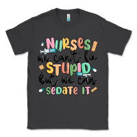 Smoke nurses we cant fix stupid Classic Tee - MaliasSmallBusiness