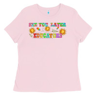 Bubblegum Pink see you later educators  libbey glass Ladies Tee - HRA Design Shop