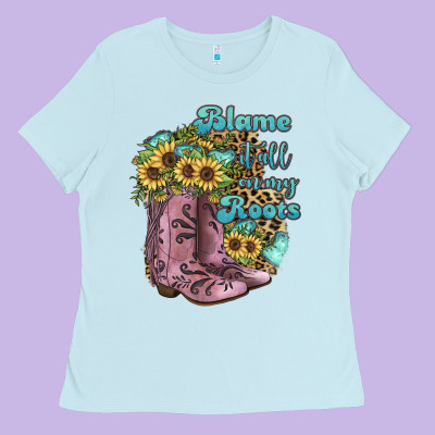 Blame It All On My Roots Ladies Tee Designed By Jahusdesignshop