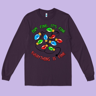I'm Fine It's Fine Everything Is Fine Long Sleeve Tee Designed By Maliassmallbusiness