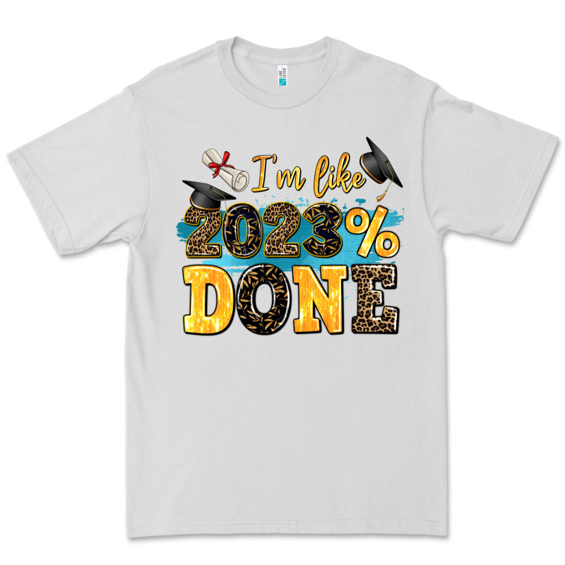 I M Like 2023 Done Premium Tee by AdoDesignShop | Teevron