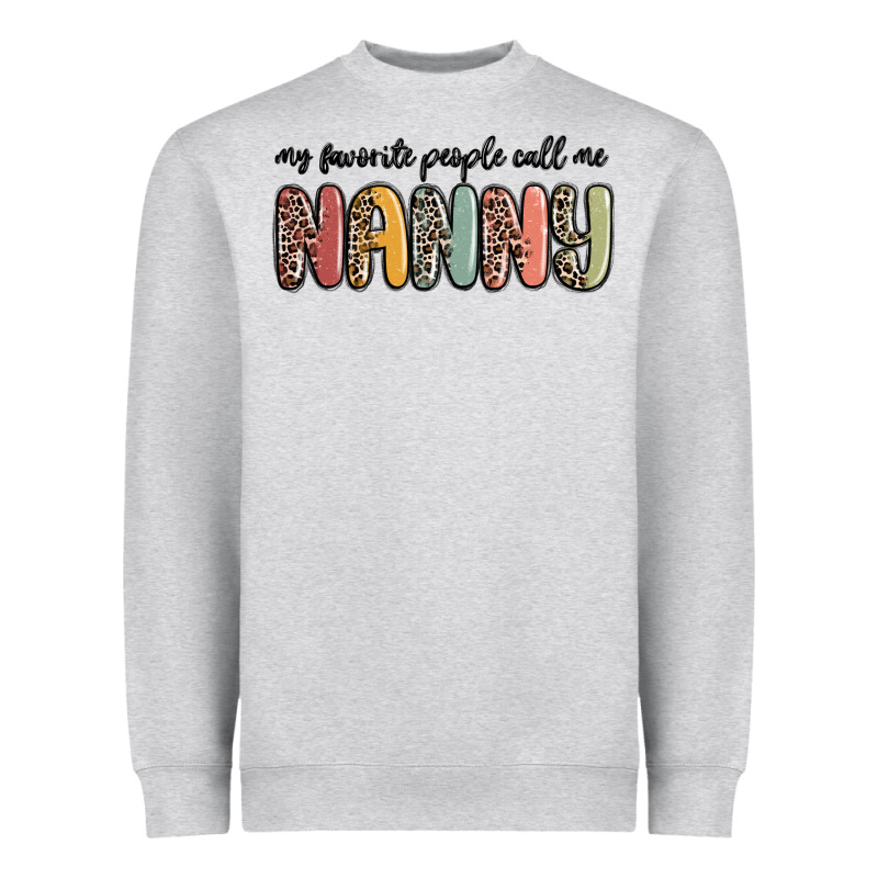 My Favorite People Call Me Nanny Heavyweight Sweatshirt by MaliasSmallBusiness | Teevron
