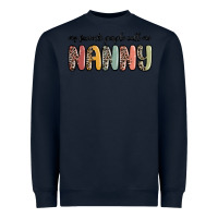 Navy my favorite people call me nanny Heavyweight Sweatshirt - MaliasSmallBusiness