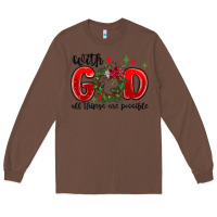 Chestnut with god all things are possible Long Sleeve Tee - MaliasSmallBusiness