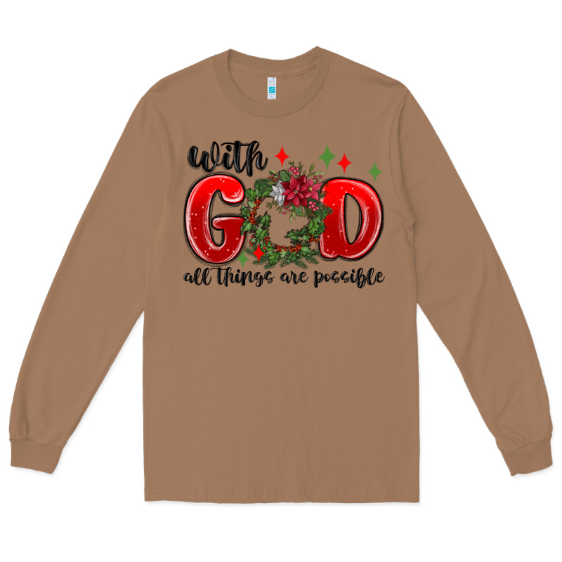 With God All Things Are Possible Long Sleeve Tee by MaliasSmallBusiness | Teevron
