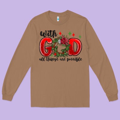 With God All Things Are Possible Long Sleeve Tee Designed By Maliassmallbusiness