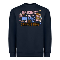 Navy raising my husband is exhausting Heavyweight Sweatshirt - MaliasSmallBusiness