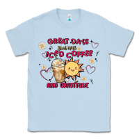 Dusty Blue great days start with iced coffee and gratitude Classic Tee - MaliasSmallBusiness