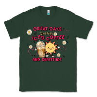 Sports Green great days start with iced coffee and gratitude Classic Tee - MaliasSmallBusiness