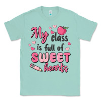 Seafoam my class is full of sweet hearts Classic Tee - MaliasSmallBusiness
