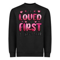 Black he loved us first 1 john 4 19 Heavyweight Sweatshirt - MaliasSmallBusiness